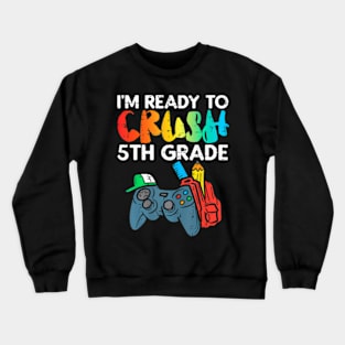 To 5th Grade Fifth Video Gamer Back School Crewneck Sweatshirt